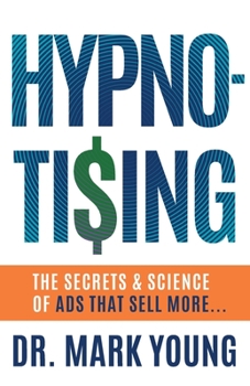 Paperback Hypno-Tising: The Secrets and Science of Ads That Sell More... Book