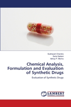 Paperback Chemical Analysis, Formulation and Evaluation of Synthetic Drugs Book