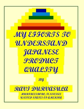 Paperback My Efforts to Understand Japanese Product Quality Book