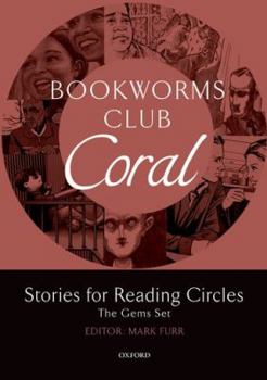 Bookworms Club Coral: Stories for Reading Circles (Oxford Bookworms ELT: Stages 3 and 4)