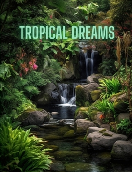 Paperback Tropical Dreams: A Coloring Book Adventure Book