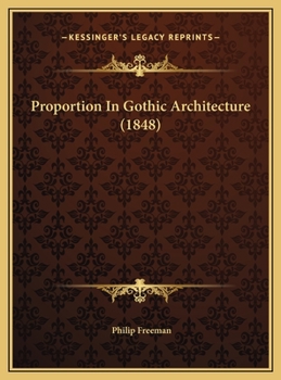 Hardcover Proportion In Gothic Architecture (1848) Book