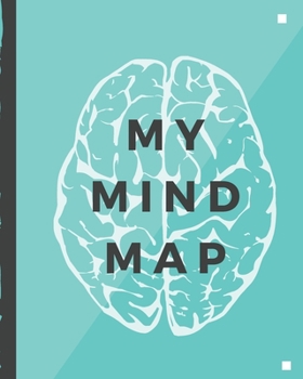Paperback My Mind Map: Notebook Self Help Diary - Organized Thoughts - Personal Production - Delivery Metrics - Whole Brain - Brainstorm and Book