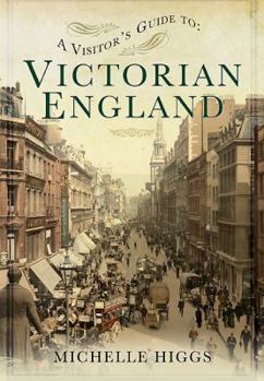 Paperback A Visitor's Guide to Victorian England Book