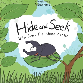 Paperback Hide and seek with Rena the Rhino Beetle: Look and find picture book with cute insects Book