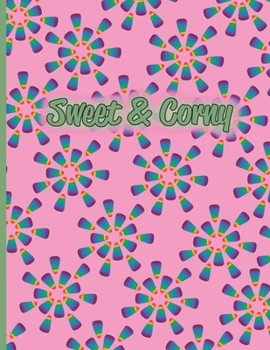 Paperback Sweet & Corny: Cute pink cover with a rainbow candy corn design with 100 college ruled pages, perfect for teachers or students Book