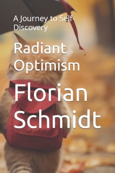 Paperback Radiant Optimism: A Journey to Self-Discovery Book