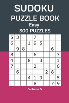 Paperback Sudoku Puzzle Book Easy: 300 Puzzles Volume 5 Book
