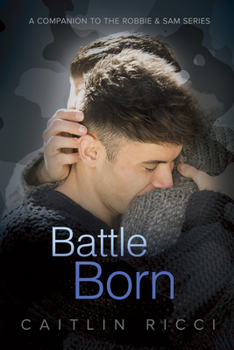 Battle Born - Book #3 of the Robbie & Sam