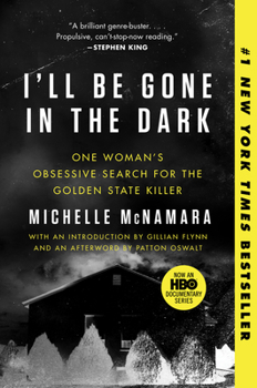 Paperback I'll Be Gone in the Dark: One Woman's Obsessive Search for the Golden State Killer Book