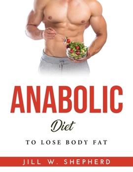 Paperback Anabolic Diet: To Lose Body Fat Book