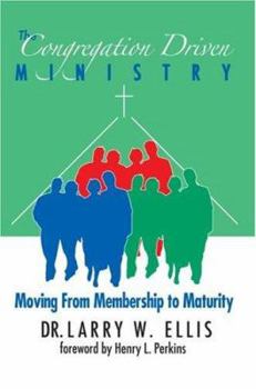 Paperback The Congregation Driven Ministry: Moving from Membership to Maturity Book