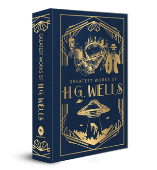 Hardcover Greatest Works of H.G. Wells (Deluxe Hardbound Edition) Book