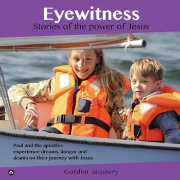 Paperback Eyewitness: Stories of the power of Jesus Book