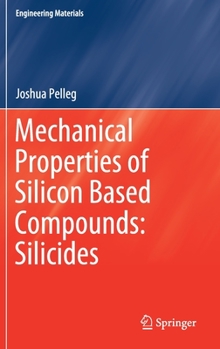 Hardcover Mechanical Properties of Silicon Based Compounds: Silicides Book