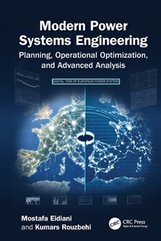 Paperback Modern Power Systems Engineering: Planning, Operational Optimization, and Advanced Analysis Book