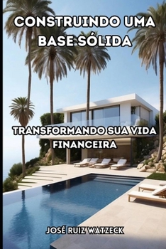 Paperback Construindo uma base sólida: Transformando sua vida financeira [Portuguese] Book