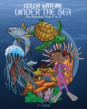 Paperback Color With Me Under the Sea: The Alphabet from A to Z Book