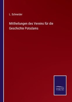 Paperback Mittheilungen des Vereins für die Geschichte Potsdams [German] Book