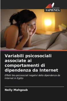 Paperback Variabili psicosociali associate ai comportamenti di dipendenza da Internet [Italian] Book