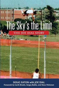 Paperback The Sky's the Limit: The Joe Dial Story Book