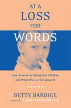 Paperback At a Loss for Words: How America Is Failing Our Children Book