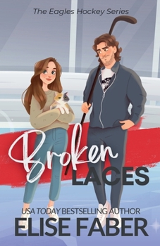 Broken Laces - Book #1 of the Eagles Hockey