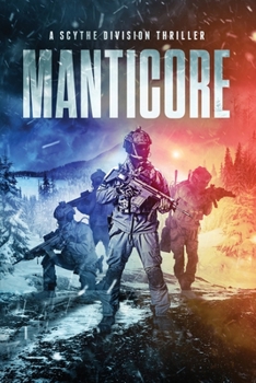 Paperback Manticore: A SCYTHE Division Thriller Book
