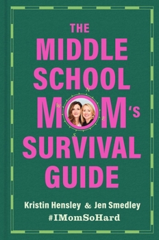 The Middle School Mom's Survival Guide