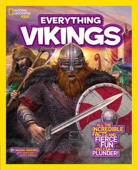 Library Binding National Geographic Kids Everything Vikings: All the Incredible Facts and Fierce Fun You Can Plunder Book