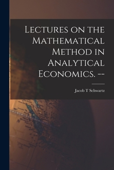 Paperback Lectures on the Mathematical Method in Analytical Economics. -- Book