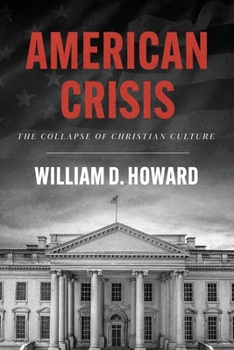 Paperback American Crisis: The Collapse of Christian Culture Book