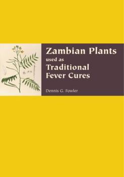 Paperback Zambian Plants Used as Traditional Fever Cures Book