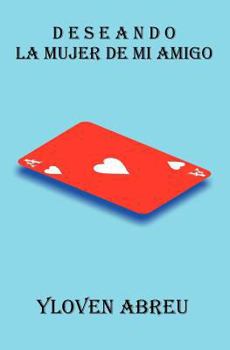 Paperback Deseando la mujer de mi amigo [Spanish] Book