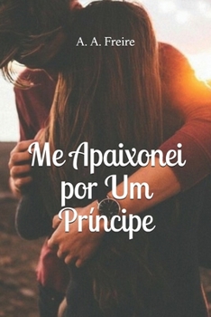 Paperback Me apaixonei: Por um príncipe [Portuguese] Book