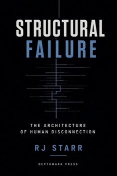 Paperback Structural Failure: The Architecture of Human Disconnection Book
