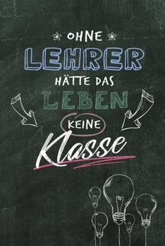 Paperback Notizbuch f?r Lehrer: Notizbuch und Journal f?r deine Projekte / DIN A5 15.24cm x 22.86 cm / US 6 x 9 inches / 120 Seiten / Punktraster / So [German] Book