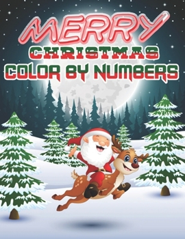 Merry Christmas Color By Numbers: a beautiful colouring book with Christmas designs on a black background, for gloriously vivid colours