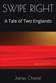 Paperback Swipe Right: A Tale of Two Englands Book