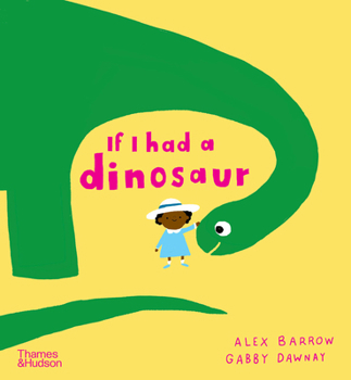 If I had a dinosaur - Book #1 of the If I Had a...