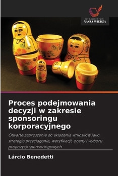 Proces podejmowania decyzji w zakresie sponsoringu korporacyjnego