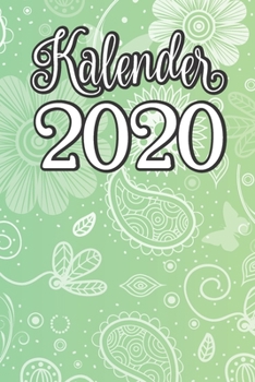 Kalender 2020: Kalender 2020- 120 Seiten; A5; Wochenansicht; Dieser schöne Kalender wird euch gut durch das Jahr 2020 bringen. Ihr bleibt durch die ... Pro Wochentag findet (German Edition)