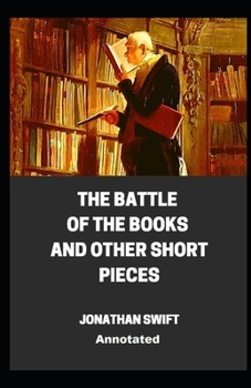 Paperback The Battle of the Books and other Short Pieces Annotated Book