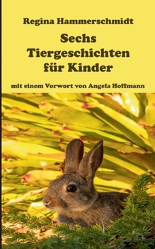 Paperback Sechs Tiergeschichten für Kinder [German] Book