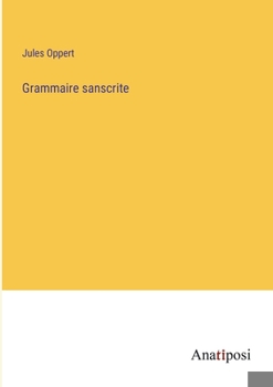 Paperback Grammaire sanscrite [French] Book