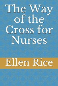 Paperback The Way of the Cross for Nurses Book