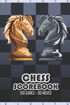 Chess Scorebook - 100 Games - 90 moves: Chess notation books | Chess recording book | 101 pages, 6"x9" | Chess notebook | Paperback | chess board with two horses facing each other in gold and silver