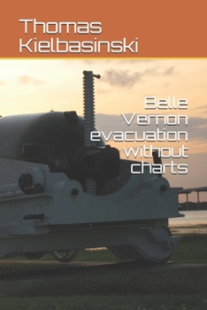 Paperback Belle Vernon evacuation without charts: Demographic analysis Book