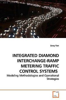 Paperback Integrated Diamond Interchange-Ramp Metering Traffic Control Systems Book