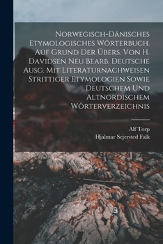 Paperback Norwegisch-dänisches etymologisches Wörterbuch. Auf Grund der Übers. von H. Davidsen neu bearb. deutsche Ausg. mit Literaturnachweisen strittiger Etym [German] Book